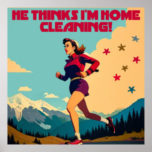 Poster Ele acha que estou em casa limpando Sassy Runner