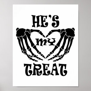 Poster Ele é o meu Treat Skeleton Dia de as Bruxas engraç