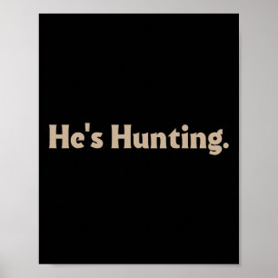 Poster Ele está caçando presentes engraçados