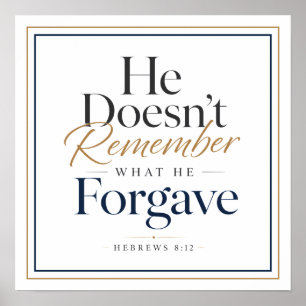 Poster Ele Não Se Lembra do que Perdoou Hebreus 8:12