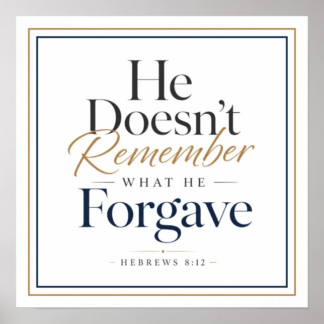 Poster Ele Não Se Lembra do que Perdoou Hebreus 8:12 (Frente)