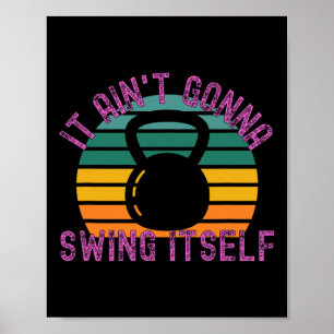 Poster Ele não vai se balançar engraçado Kettlebell Worko