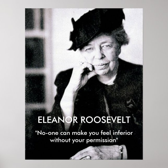 Póster Eleanor Roosevelt "Ninguém pode fazer você se sent (Frente)