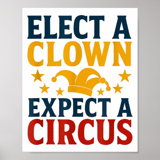 Poster Elect A Clown Expect A Circus Fun  (Frente)