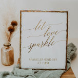 Poster Elegante: Caligrafia Dourada Deixe o Amor Sinal de<br><div class="desc">Esta elegante placa de "deixe o amor brilhar" é perfeita para um casamento simples. A design neutra apresenta um sinal minimalista decorado com tipografia falsa de ouro romântica e caprichosa. Personalize o poster com o tempo de envio do faísca. Nota: Este design não apresenta folha de ouro real. É um...</div>