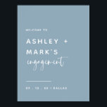 Poster Elegante Noivado de Caligrafia Azul<br><div class="desc">Sinal de boas-vindas do Noivado de Caligrafia Azul Chic Dusty</div>