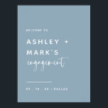 Poster Elegante Noivado de Caligrafia Azul<br><div class="desc">Sinal de boas-vindas do Noivado de Caligrafia Azul Chic Dusty</div>