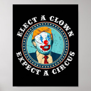 Poster Eleger Um Palhaço Esperando Um Circo T Camisa Anti