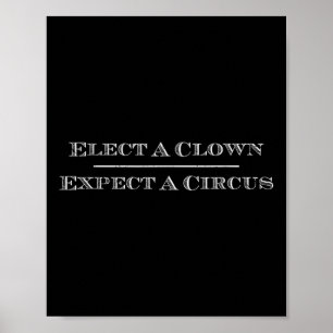 Poster Eleger Um Palhaço Esperando Um Circo T Camisa Anti