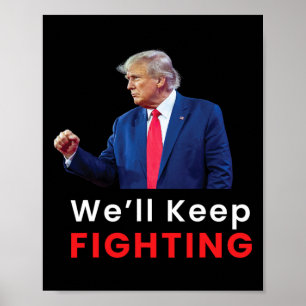 Poster Eleição EUA 2024 Donald Trump vamos Continuar Luta