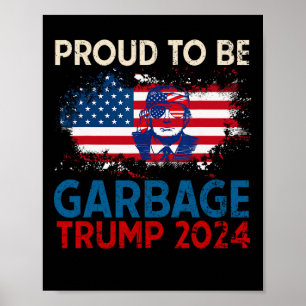 Poster Eleição Trump 2024 Orgulhoso de Ser Lixo Vote Trum