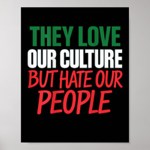 Poster Eles Amam Nossa Cultura Mas Odeiam Nossa Gente