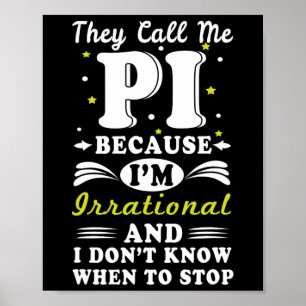Poster Eles Chamam Pi Irracional Geek Matemático Nerd Pi