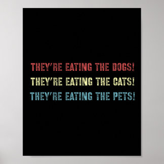 Poster Eles estão comendo os cachorros apoiando o preside