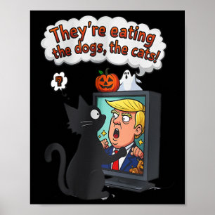 Poster Eles Estão Comendo Os Cachorros Engraçado Anti Tru