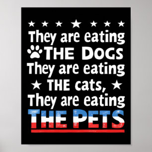 Poster Eles Estão Comendo Os Cachorros Os Gatos Os Animai