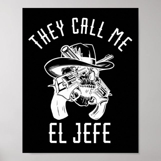 Poster Eles Me Chamam de El Jefe Chef Chefe Mexicano Méxi (Frente)