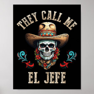 Poster Eles Me Chamam De El Jefe Engraçada Mexicana Skull
