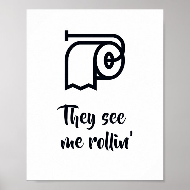 Poster Eles me veem rolando Sinal de Banheiro (Frente)