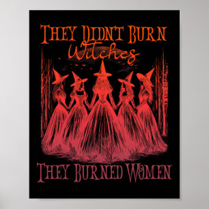 Poster Eles não queimaram bruxas que queimaram mulheres t