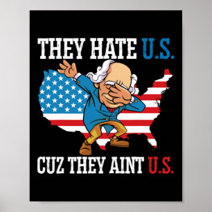 Poster Eles nos odeiam porque eles não são a bandeira ame