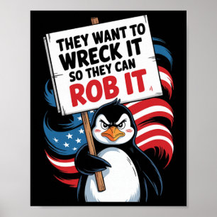 Poster Eles Querem Destruí-Lo Para Que Possam Arrancá-Lo 