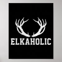 Elk Hunting Elkaholic Antler Funny Elk Hunter Gift