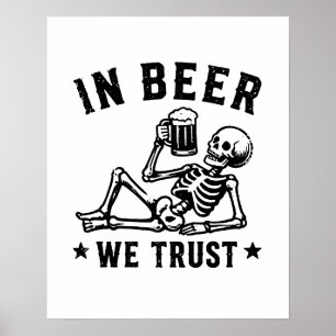 Poster Em cerveja nós confiamos esqueleto gelado Beer Pon