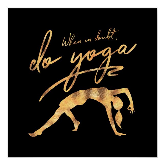 Póster Em Dúvida, Faça Ioga Faux Gold Foil (Frente)