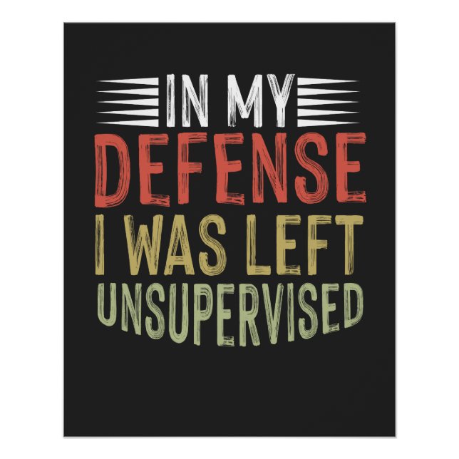 Póster Em Minha Defesa Eu Fiquei Engraçado Sem Supervisão (Frente)
