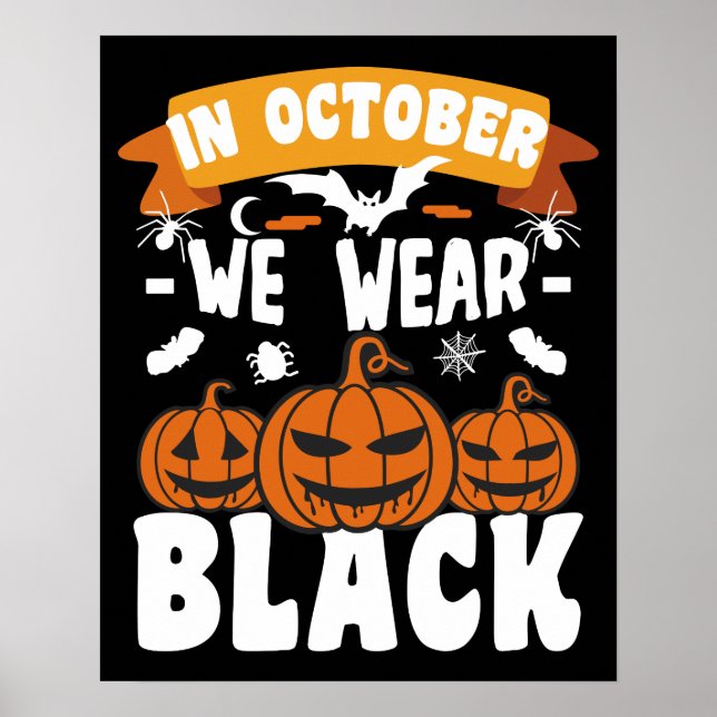 Poster Em Outubro Nós Usamos Preto Funny Halloween (Frente)