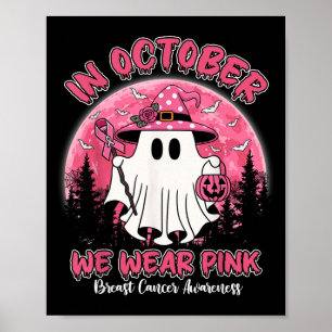 Poster Em Outubro Usamos Camisa Rosa Fantasma Câncer de M