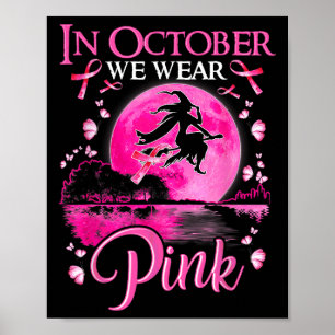 Poster Em outubro, Vestimos Cancer de Mama de Bruxas Rosa