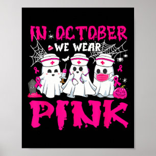 Poster Em outubro Vestimos Enfermeira Rosa Ghost Hallowee