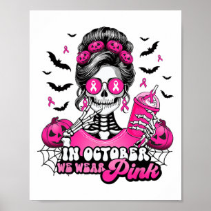 Poster Em outubro Vestimos O Cancer Rosa Skeleton Hal