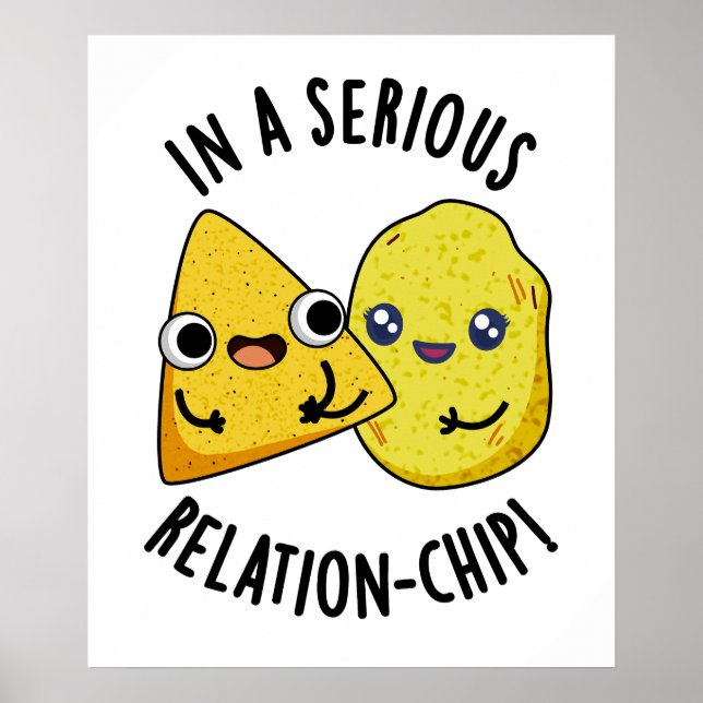 Poster Em Uma Relação Séria-chip Piada de Comida Divertid (Frente)