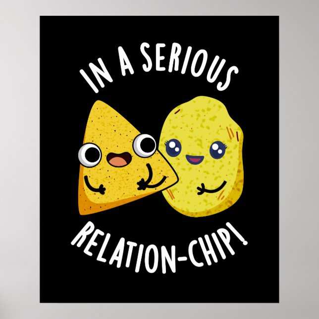 Poster Em Uma Relação Séria-chip Piada de Comida Divertid (Frente)