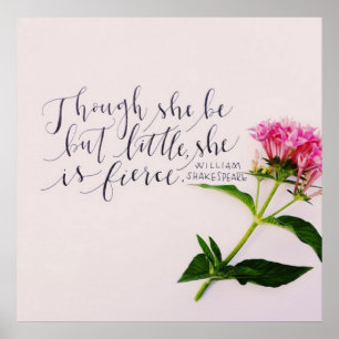 Poster "Embora ela seja pequena, ela é feroz."