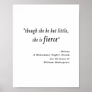 Poster "Embora ela seja pequena, ela é feroz." Citação