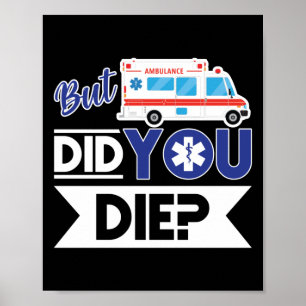 Poster Emergência paramédica de EMT Sarcástico, Você Morr