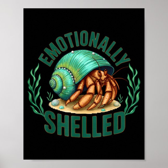Poster Emotionally Shelled Funny Hermit Crab Humor Quote  (Frente)