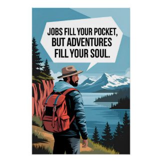 Póster Empregos enchem o bolso, mas aventuras enchem o sa