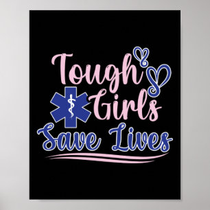 Poster EMT Paramedic EMS Emergency Tough Girls Save Lifes