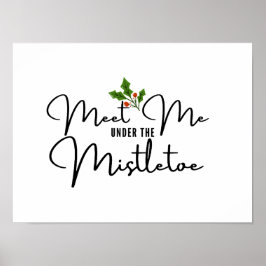 Poster Encontre-me sob o Posto de arte Mistletoe Holiday 