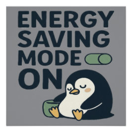 Póster Energy saving Mode on- Cute penguin design