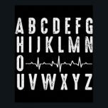 Poster Enfermeira ABC Engraçado Ritmo Cardíaco PQRST EKG<br><div class="desc">Enfermeira ABC Engraçado PQRST EKG Rhythm Gift. Presente perfeito para seu pai, mãe, pai, homens, mulheres, amigos e familiares no Dia de Ação de Graças, Dia de Natal, Dia de as mães, Dia de os pais, 4 de julho de 1776 Dia Independente, Dia dos Veteranos, Dia do Halloween, Dia do...</div>