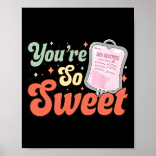 Poster Enfermeira Valentine Você É Tão Doce 