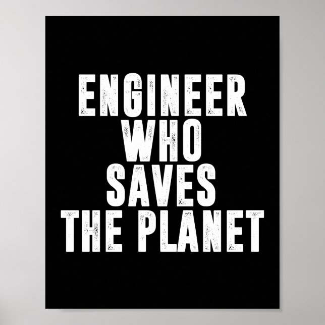 Poster Engenheiro Que Salva O Planeta Das Mudanças Climát (Frente)