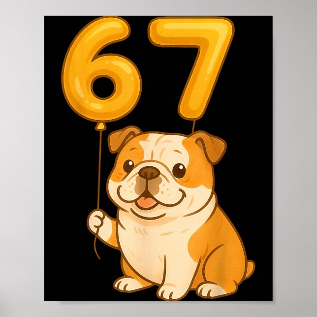 Poster English Bulldog Dog Funny 67 Meme Six Seven Balloo (Frente)