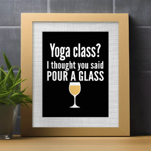 Poster Engraçada Citação de Vinho - Classe de Yoga? Puxe 